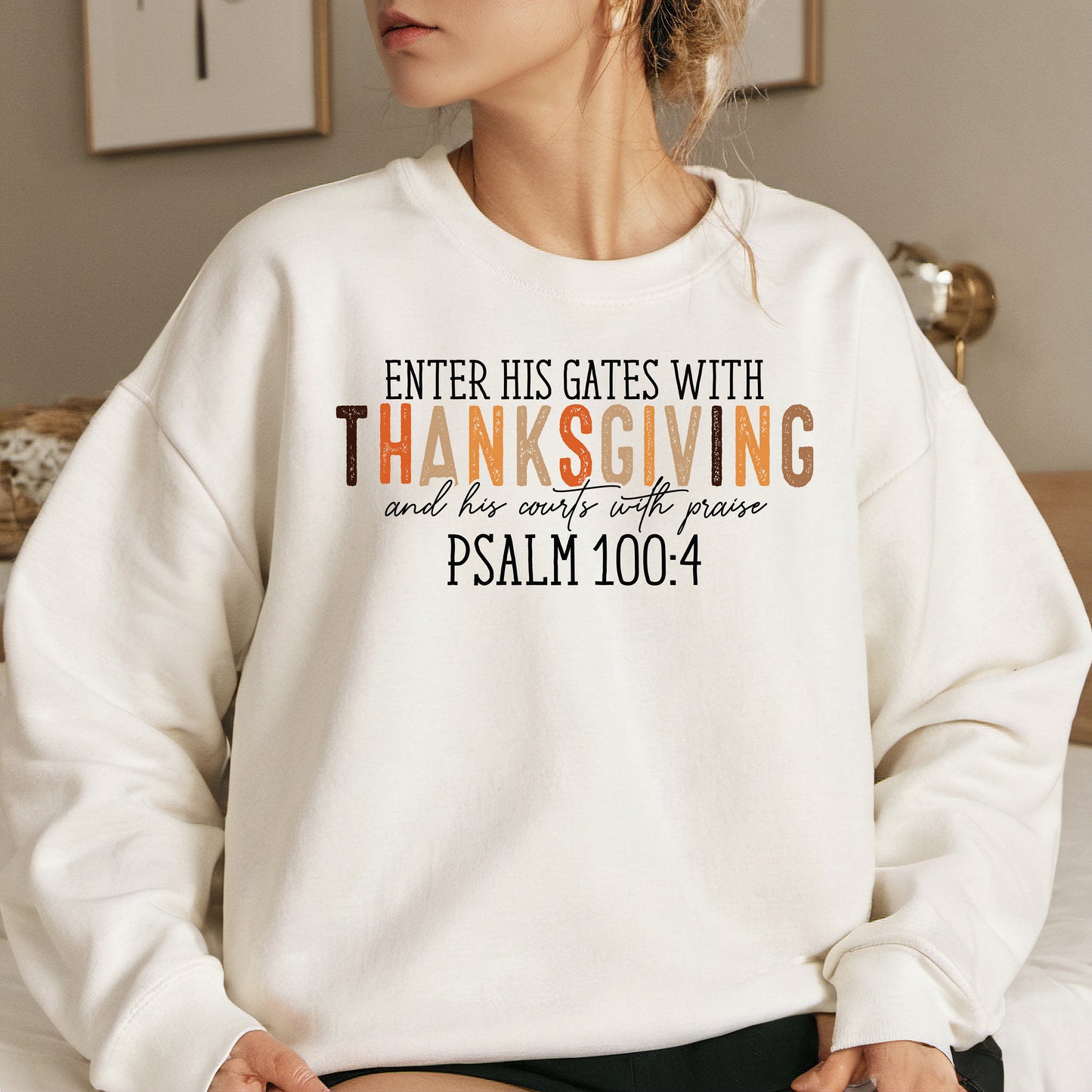 Thanksgiving. Psalm 100:4 - Unisex Sweatshirt