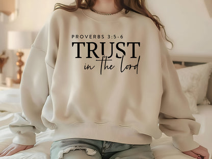 Trust in The Lord - Unisex Sweatshirt